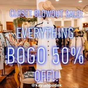 CLOSET BLOWOUT SALE! Everything BOGO 50% OFF!